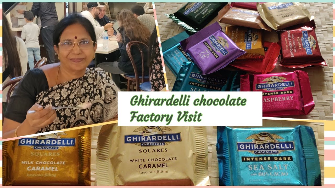 Ghirardelli Square – Chocolate factory visit in San Francisco – Mallika Badrinath