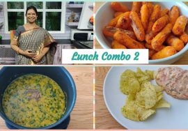 Lunch Combo2 -வெந்தயக்கீரை  பருப்பு, சோயாபனீர் டிப், பேபிகேரட்  ( In Air Fryer) – Mallika Badrinath